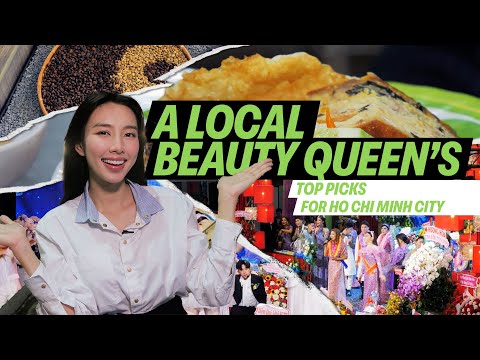 當地選美皇后的胡志明市道地指南 (A local beauty queen's authentic guide to Ho Chi Minh City)