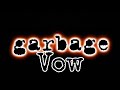 GARBAGE - Vow (Lyric Video)