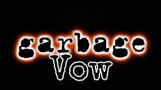 GARBAGE - Vow (Lyric Video)