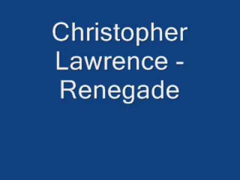 Christopher Lawrence -  Renegade
