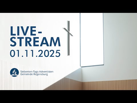 01.11.2025 | Livestream der Adventgemeinde Regensburg | Sarah Riedel