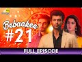 Bebaakee  - Episode  - 21 - Romantic Drama Web Series - Kushal Tandon, Ishaan Dhawan  - Big Magic