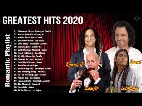 Top 20 Romantic Songs | Best Kenny G, Yanni, Leo Rojas, Gheorghe Zamfir Greatest Hits 2020