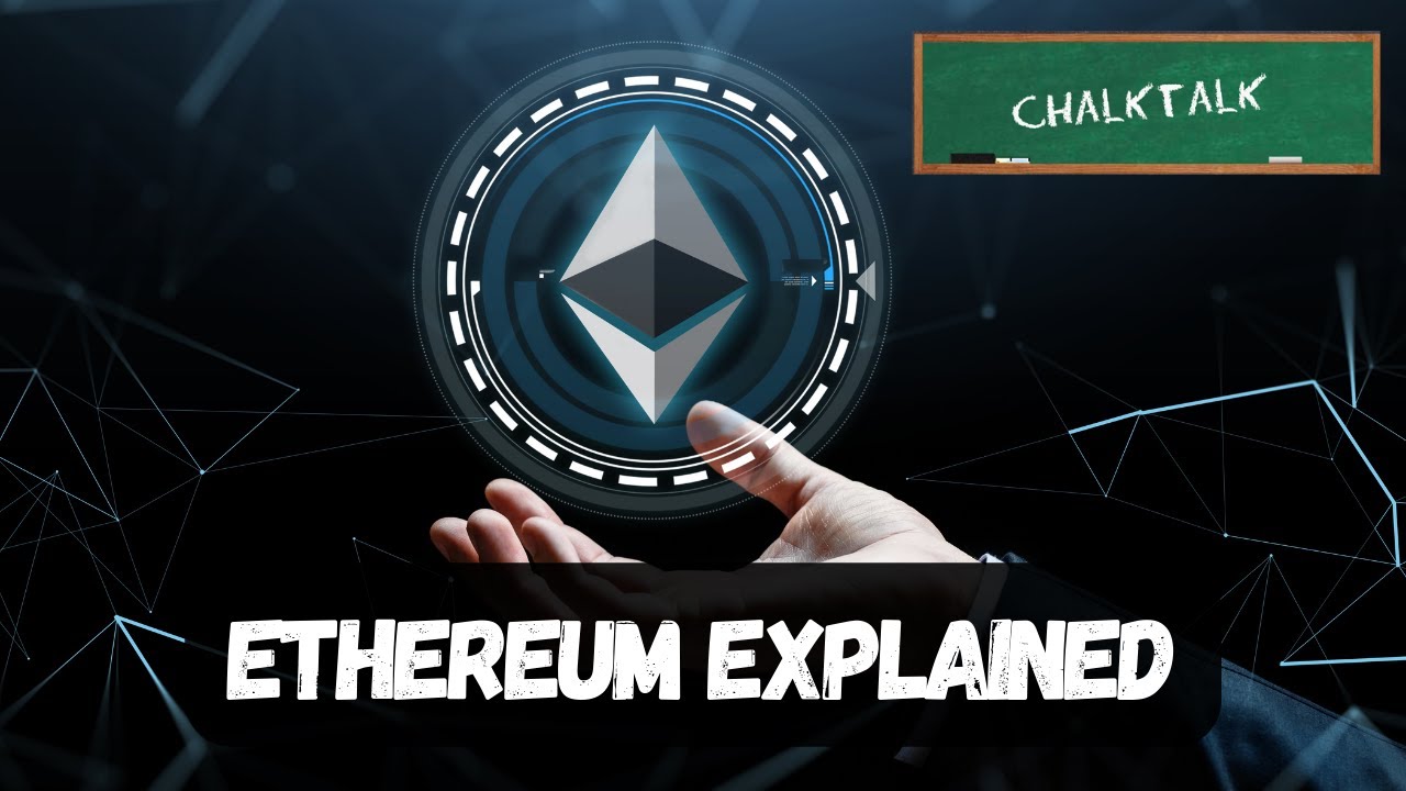 ChalkTalk Tutorials: Ethereum Explained