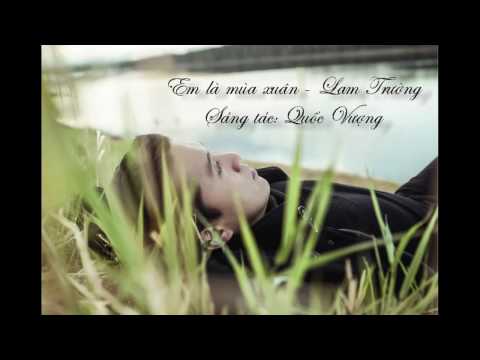 Em là mùa xuân - Lam Trường