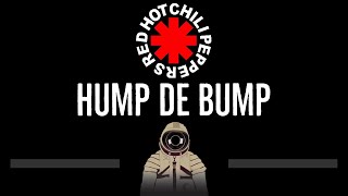 Red Hot Chili Peppers • Hump De Bump (CC) 🎤 [Karaoke] [Instrumental Lyrics]