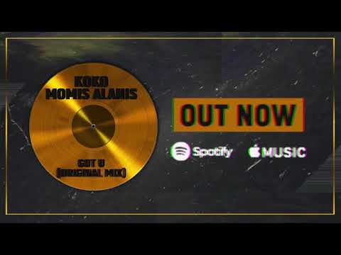 Koko, Momis Alanis - GOT U (Original Mix)