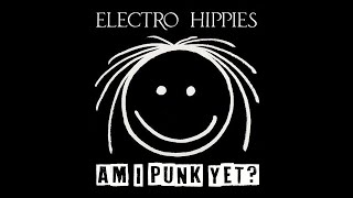 Music video thumbnail preview for Electro Hippies - Am I Punk Yet? (HD Audio \u0026 Lyrics) by Generic