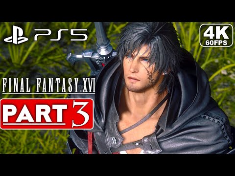 FINAL FANTASY 16 Gameplay Walkthrough Part 3 FULL GAME [4K 60FPS PS5] - No Commentary