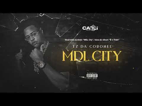 TZ da Coronel - MDL City (Áudio Oficial) #Faixa07