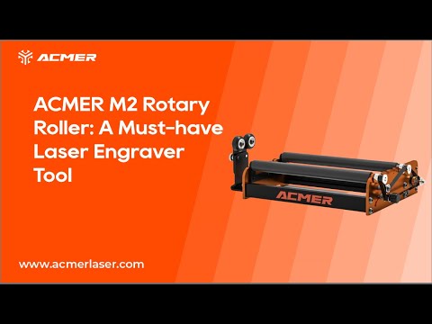ACMER M2 Rotary Roller: A Must-have Laser Engraver Tool