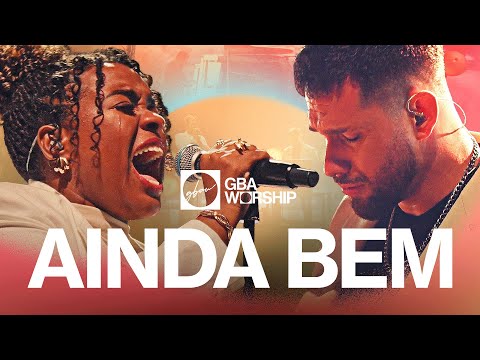 Ainda Bem - GBA Worship (Video Oficial)