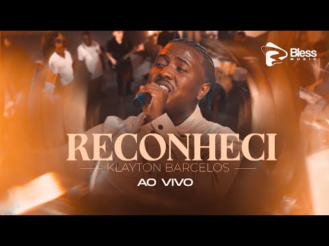 Reconheci - Klayton Barcelos