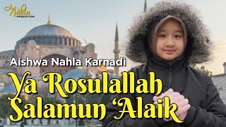 Download lagu YA ROSULALLAH SALAMUN ALAIK AISHWA NAHLA KARNADI... mp3