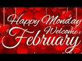 Good Morning Monday Images Welcome February 2021 Best Good Morning Images