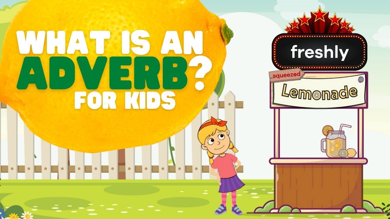 What Is an Adverb for Kids | Learn about the role of an adverb