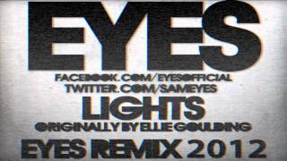 Lights (Eyes Remix 2012) - Ellie Goulding