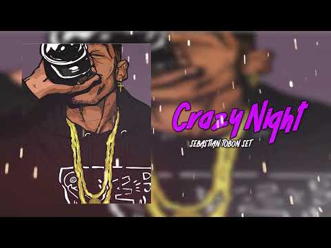 CRAZY NIGHT SET - SEBASTIAN TOBON MIXING 2024