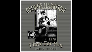 George Harrison - I Live For You (Demo, Take 1) 1970