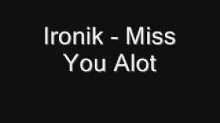 dj ironik - miss you alot