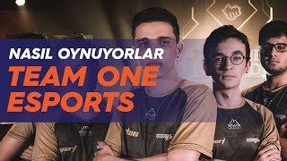 Nasıl Oynuyorlar: Team oNe eSports
