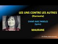 LES UNS CONTRE LES AUTRES - PAROLES - MAURANE (HQ)