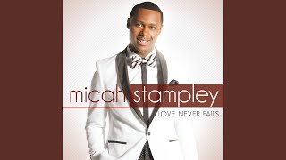 Video thumbnail of "Micah Stampley - Oh Give Thanks"