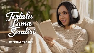 Download lagu Yuni Shara - Too Long Alone |  Teaser mp3