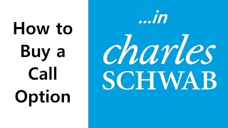How to Buy a Call Option in Charles Schwab 2022
