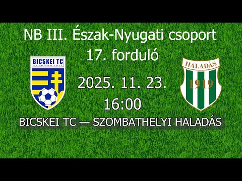 BICSKEI TC—SZOMBATHELYI HALADÁS