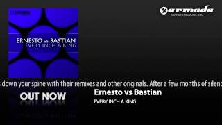 Ernesto vs Bastian - Every Inch A King (Original Mix) [CVSA113]