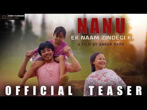 Nanu Official Teaser | Ankur Nath | Utpal Pagag | Haa Ana | Lindum Dumcy