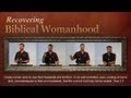 Recovering Biblical Womanhood - Paul Washer