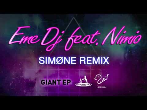 Eme DJ feat. Nimio - Giant Simøne remix