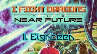The Near Future II. Eighteen Music Video