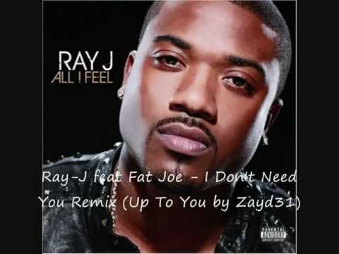 YouTube        - Ray-J feat Fat Joe - I Don't Need You Remix (Up To You by Zayd31).wmv.mp4
