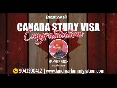Manvir Singh get Canada Study Visa -  Landmark Immigration - Study in Canada