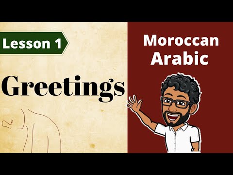 Learn Moroccan Arabic / Lesson 1: GREETINGS !
