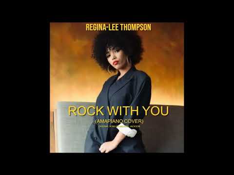 Regina-Lee Thompson - Rock with You (Amapiano Version Cover)