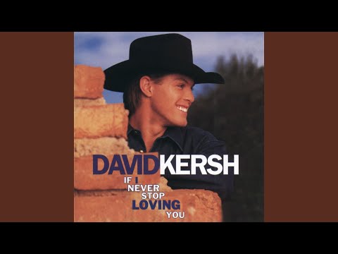 If I Never Stop Loving You - David Kersh