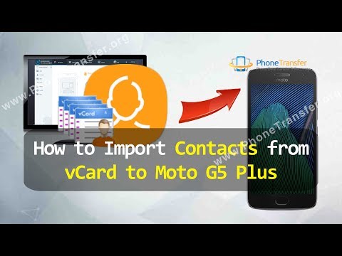 How to Import Contacts from vCard to Moto G5 Plus
