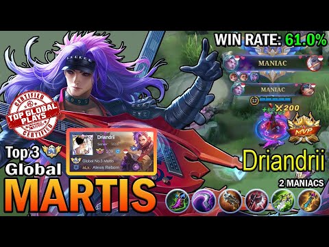 MARTIS TOP 3 GLOBAL Driandrii | 2 MANIACS | MOBILE LEGENDS