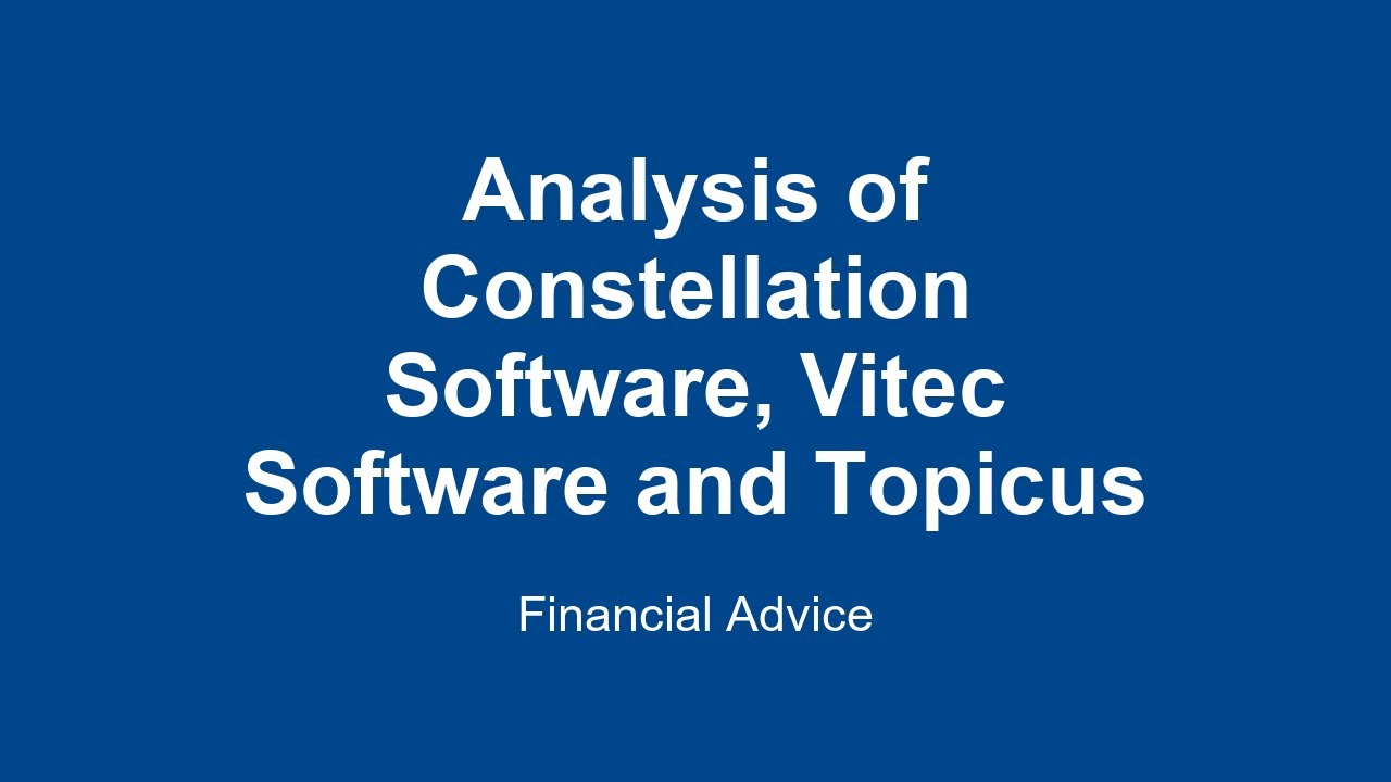 Analysis of Constellation Software, Vitec Software and Topicus
