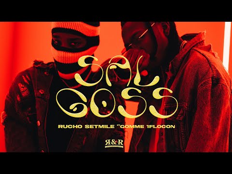 RUCHO SETMILE - SALGOSS feat COMME1FLOCON (Dir.Mathiskinny)