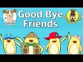 Good Bye Friends | Good Bye Song for Kids | Maple Leaf Learning and The Singing Walrus