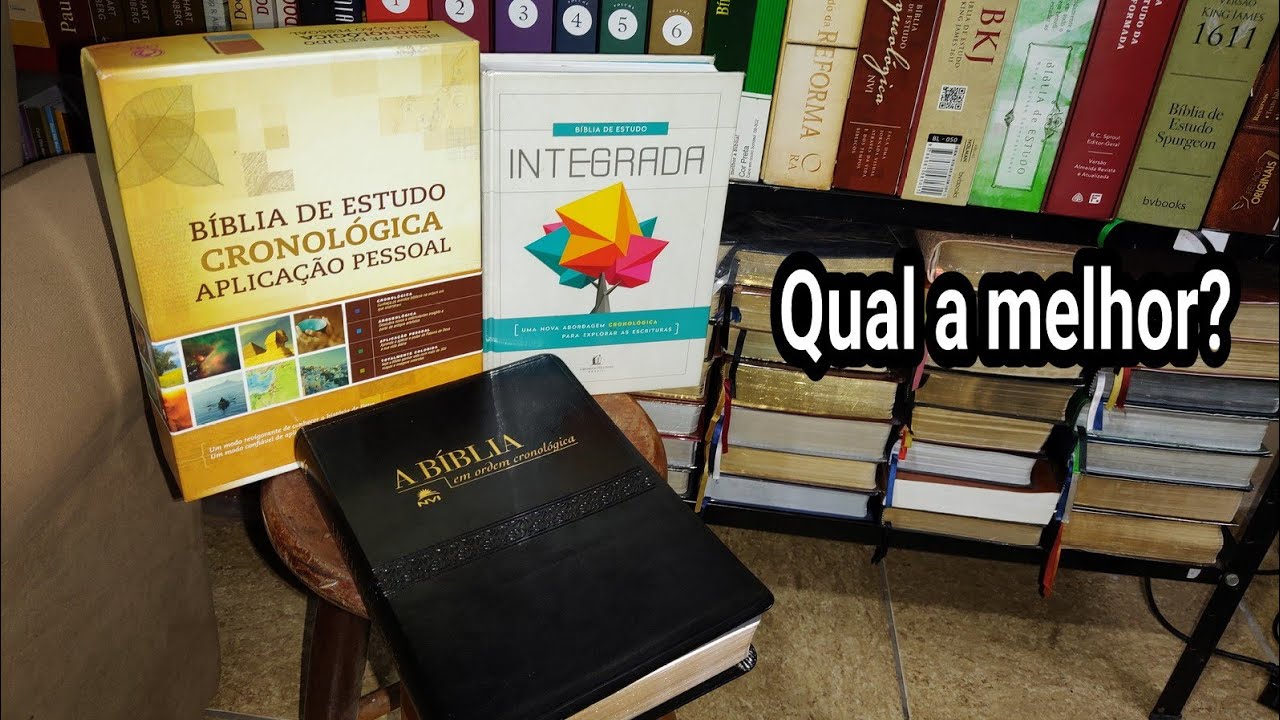 Qual a melhor Bíblia em ordem Cronológica?