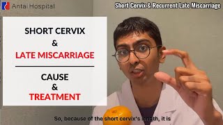 Short Cervix & Recurrent Late Miscarriage | Miscarriage Causes | Antai Hospital