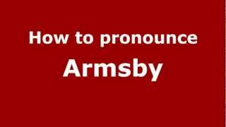How to pronounce Armsby