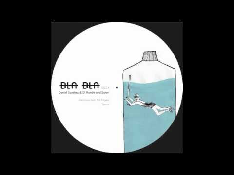 DANIEL SANCHEZ & EL MUNDO AND SATORI - SPIRITO [BLA BLA 023]