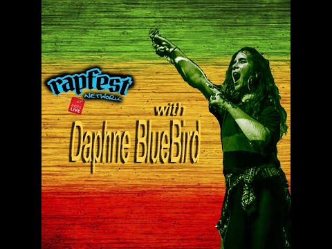 RapFest Network Goes Live No 16 - Feat Daphne BlueBird
